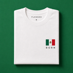 Mexico BORN T-shirt